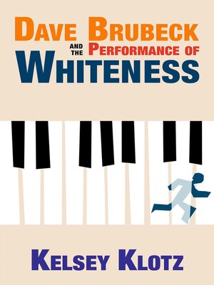 cover image of Dave Brubeck and the Performance of Whiteness